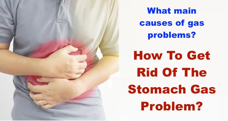 Gas Problem of Stomach, How To Get Rid Of The Gas Problem?